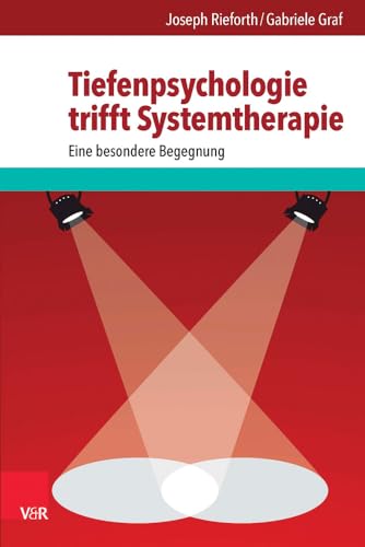 Tiefenpsychologie trifft Systemtherapie: Eine besondere Begegnung von Vandenhoeck + Ruprecht