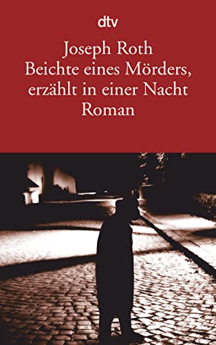 Beichte eines Mörders, erzählt in einer Nacht: Roman