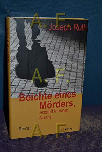 Beichte eines Mörders, erzählt in einer Nacht: Roman