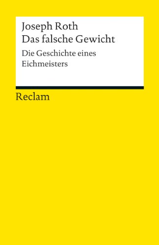 Das falsche Gewicht: Die Geschichte eines Eichmeisters (Reclams Universal-Bibliothek) von Reclam Philipp Jun.