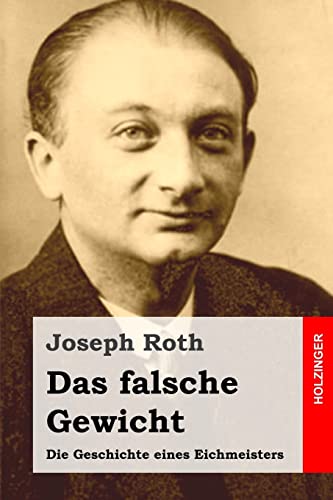 Das falsche Gewicht: Die Geschichte eines Eichmeisters