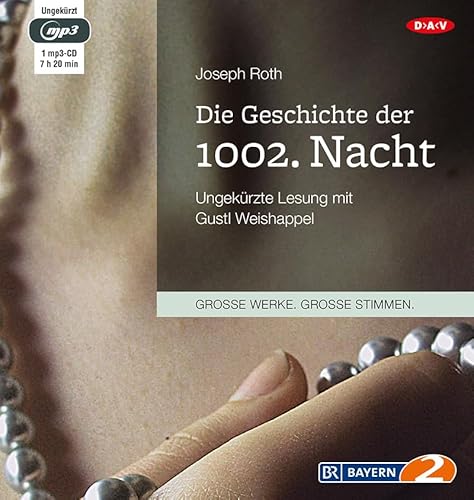 Die Geschichte der 1002. Nacht: Ungekürzte Lesung mit Gustl Weishappel (1 mp3-CD) von Der Audio Verlag, Dav