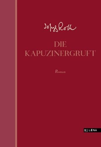 Die Kapuzinergruft. Roman (REVISITED) von MILENA