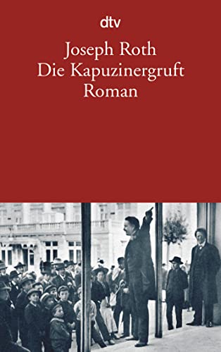 Die Kapuzinergruft: Roman von dtv Verlagsgesellschaft