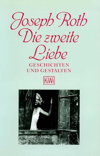 Die zweite Liebe: Geschichten und Gestalten von KiWi-Taschenbuch