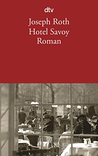 Hotel Savoy: Roman von dtv Verlagsgesellschaft