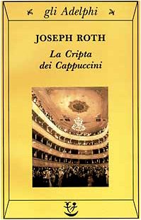 La cripta dei cappuccini La cripta dei cappuccini von Adelphi