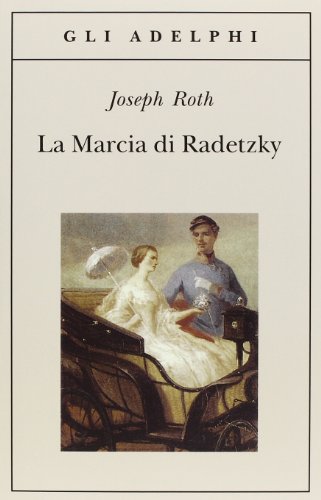 La marcia di Radetzky La marcia di Radetzky von Adelphi