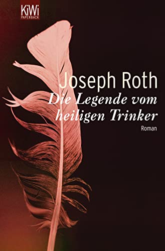 Legende von heiligen Trinker: Roman von Kiepenheuer & Witsch GmbH