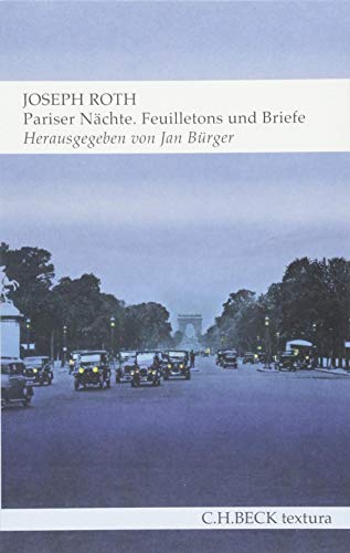 Pariser Nächte: Feuilletons und Briefe