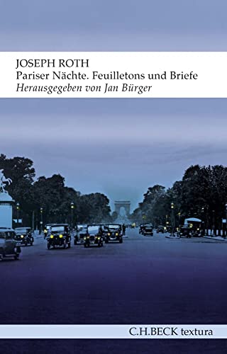 Pariser Nächte: Feuilletons und Briefe