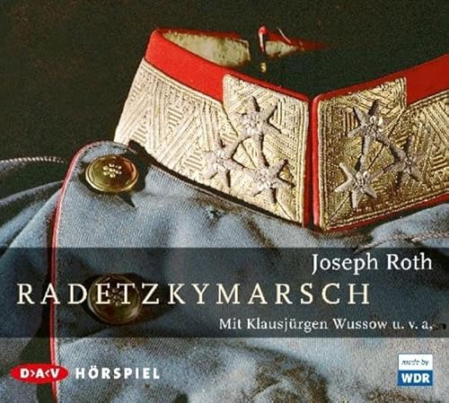 Radetzkymarsch: Hörspiel (3 CDs): Hörspiel (3 CDs), Hörspiel