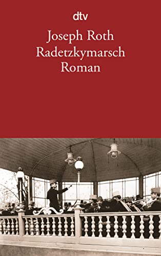 Radetzkymarsch: Roman von dtv Verlagsgesellschaft