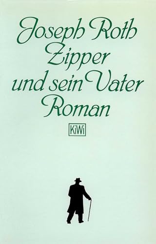 Zipper und sein Vater: Roman Zipper und sein Vater: Roman von Kiepenheuer & Witsch GmbH