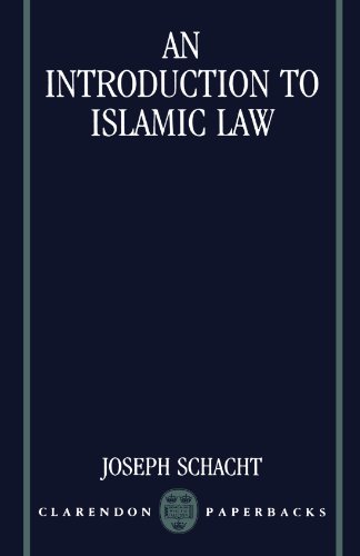 An Introduction To Islamic Law (Clarendon Paperbacks)