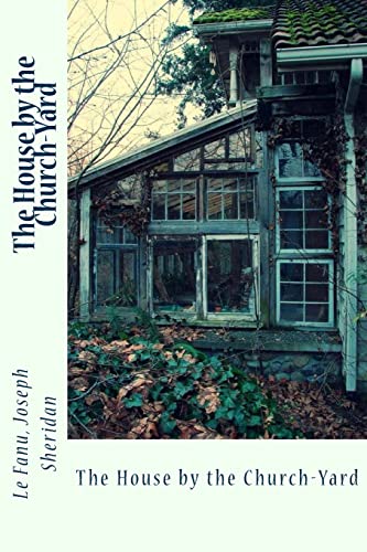 The House by the Church-Yard von Createspace Independent Publishing Platform