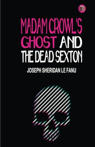 Madam Crowl's Ghost and the Dead Sexton von Zinc Read