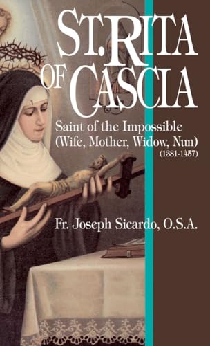 St. Rita of Cascia: Saint of the Impossible