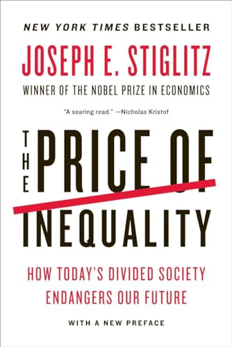Price of Inequality: How Today's Divided Society Endangers Our Future von W. W. Norton & Company