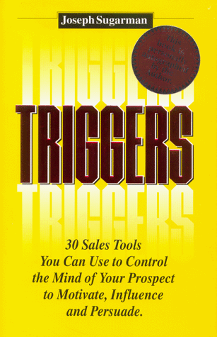 Triggers: How to Use the Psychological Triggers of Selling to Motivate, Persuade & Influence von Delstar Pub