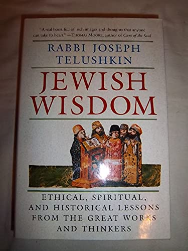 Jewish Wisdom: Ethical, Spiritual, and Historical Lessons from the Great Works and Thinkers von William Morrow & Company