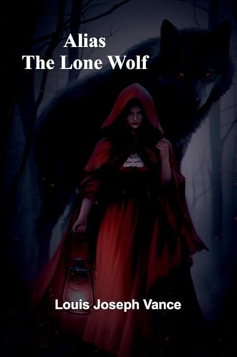 Alias the Lone Wolf Alias the Lone Wolf von Alpha Edition