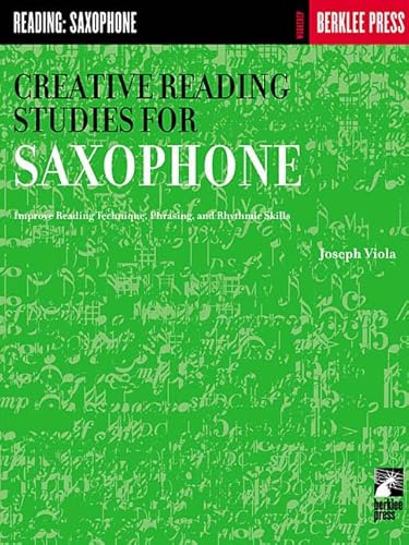 Creative Reading Studies for Saxophone (Workshop Berklee Press) von Berklee Press Publications