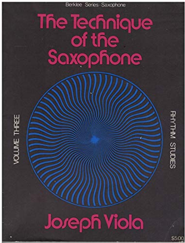 Technique of the Saxophone - Volume 3: Rhythm Studies von Berklee Press Publications