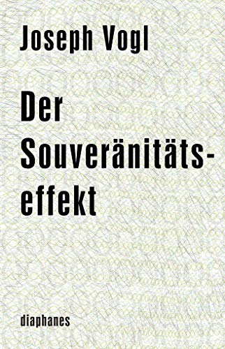 Der Souveränitätseffekt (minima oeconomica) von Diaphanes Verlag