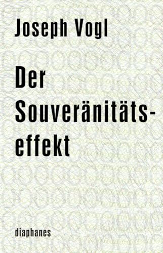 Der Souveränitätseffekt (minima oeconomica) von Diaphanes Verlag