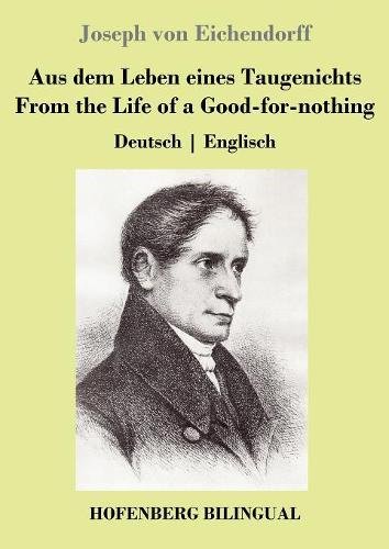 Aus dem Leben eines Taugenichts / From the Life of a Good-for-nothing: Deutsch | Englisch