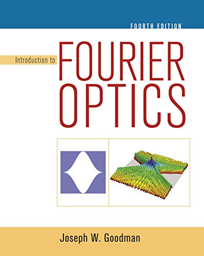 Introduction to Fourier Optics von WH Freeman