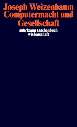 Computermacht und Gesellschaft: Freie Reden (suhrkamp taschenbuch wissenschaft) von Suhrkamp Verlag AG