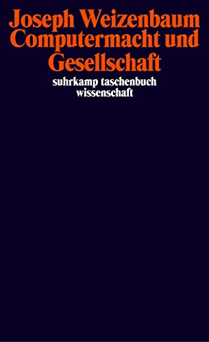 Computermacht und Gesellschaft: Freie Reden (suhrkamp taschenbuch wissenschaft)