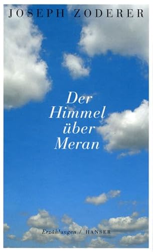 Der Himmel über Meran. Erzählungen