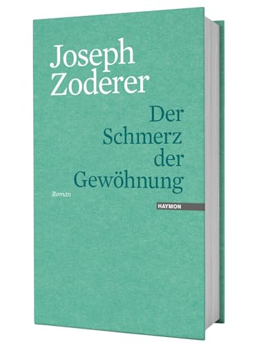 Der Schmerz der Gewöhnung. Roman