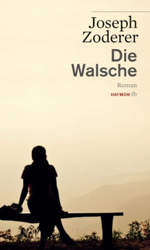 Die Walsche: Roman (HAYMON TASCHENBUCH) von Haymon Verlag