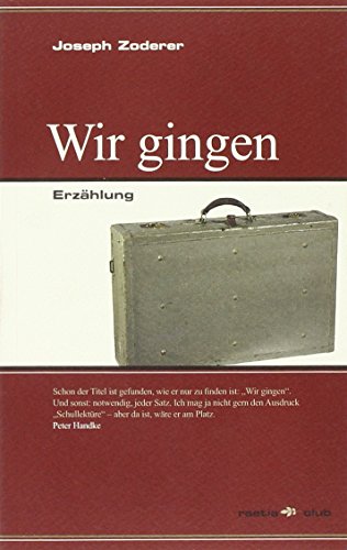 Wir gingen: Erzählung - Racconto (Raetia Club)