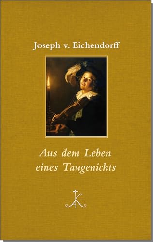 Aus dem Leben eines Taugenichts (Erlesenes Lesen: Kröners Fundgrube der Weltliteratur) von Kroener Alfred GmbH + Co.