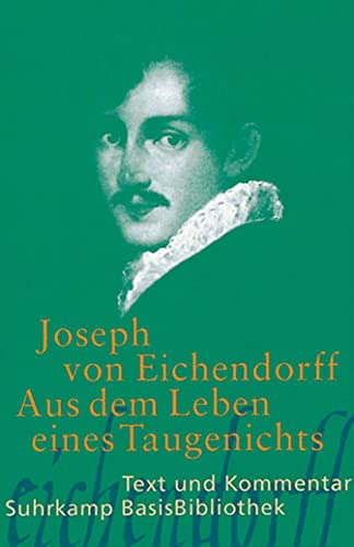 Aus dem Leben eines Taugenichts: Text und Kommentar (Suhrkamp BasisBibliothek)