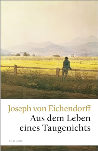 Aus dem Leben eines Taugenichts: Novelle (Große Klassiker zum kleinen Preis, Band 30)