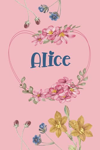 Alice: Schönes Geschenk Notizbuch personalisiert mit Namen Alice, perfektes Geburtstag für Mädchen und Frauen 6x9 Zoll,110 Seiten