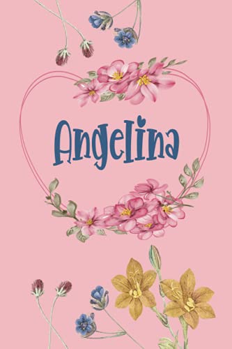 Angelina: Schönes Geschenk Notizbuch personalisiert mit Namen Angelina, perfektes Geburtstag für Mädchen und Frauen 6x9 Zoll,110 Seiten