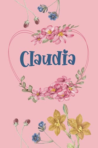 Claudia: Schönes Geschenk Notizbuch personalisiert mit Namen Claudia, perfektes Geburtstag für Mädchen und Frauen 6x9 Zoll,110 Seiten