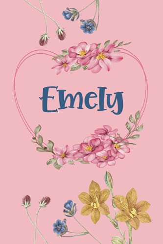 Emely: Schönes Geschenk Notizbuch personalisiert mit Namen Emely, perfektes Geburtstag für Mädchen und Frauen 6x9 Zoll,110 Seiten