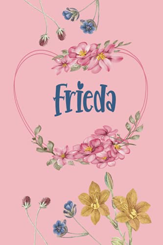 Frieda: Schönes Geschenk Notizbuch personalisiert mit Namen Frieda, perfektes Geburtstag für Mädchen und Frauen 6x9 Zoll,110 Seiten