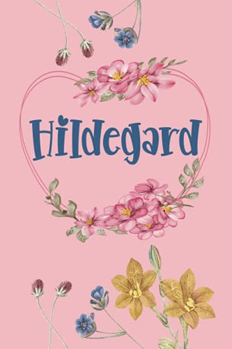 Hildegard: Schönes Geschenk Notizbuch personalisiert mit Namen Hildegard, perfektes Geburtstag für Mädchen und Frauen 6x9 Zoll,110 Seiten