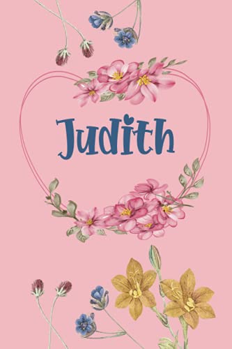 Judith: Schönes Geschenk Notizbuch personalisiert mit Namen Judith, perfektes Geburtstag für Mädchen und Frauen 6x9 Zoll,110 Seiten