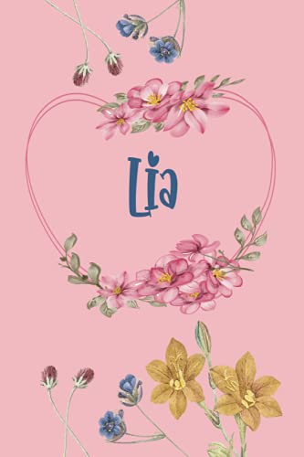 Lia: Schönes Geschenk Notizbuch personalisiert mit Namen Lia, perfektes Geburtstag für Mädchen und Frauen 6x9 Zoll,110 Seiten