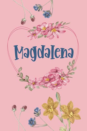 Magdalena: Schönes Geschenk Notizbuch personalisiert mit Namen Magdalena, perfektes Geburtstag für Mädchen und Frauen 6x9 Zoll,110 Seiten